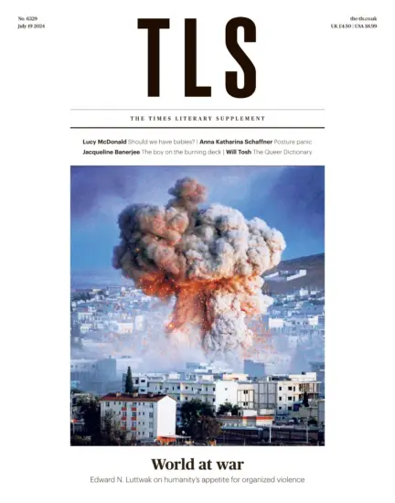 The TLS-泰晤士报文学增刊2024.07.19期下载PDF电子版网盘-外刊兽-英语杂志电子版PDF下载网站