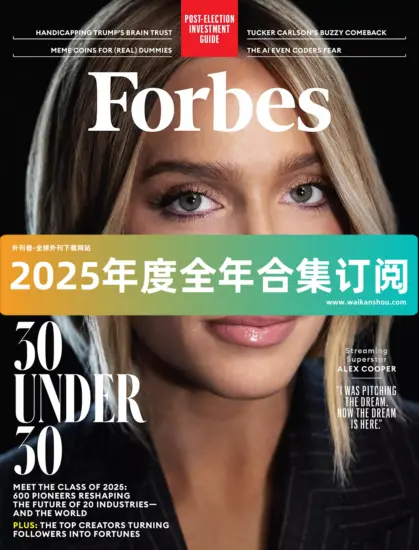 Forbes 福布斯杂志2025年合集下载订阅-外刊兽-英语杂志电子版PDF下载网站