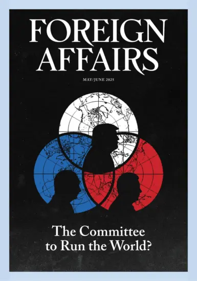 Foreign Affairs 外交事务2025.05&06月号下载订阅-外刊兽-英语杂志电子版PDF下载网站