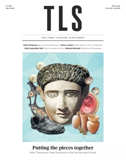The TLS 泰晤士报文学增刊2025.05.16期下载订阅-外刊兽-英语杂志电子版PDF下载网站