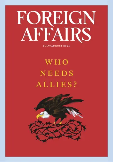 Foreign Affairs 外交事务2025.07&08月号下载订阅-外刊兽-英语杂志电子版PDF下载网站