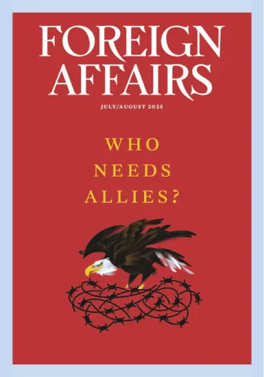 Foreign Affairs 外交事务2025.07&08月号下载订阅-外刊兽-英语杂志电子版PDF下载网站
