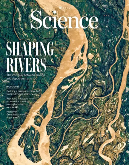 Science 科学杂志2025.07.10期下载NO. 6756订阅-外刊兽-英语杂志电子版PDF下载网站